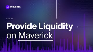 How to Provide Liquidity on Maverick