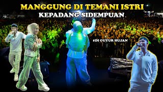 MANGGUNG DI PADANG SIDEMPUAN DITEMENIN ISTRI ‼️ SAMPE IKUT JOGET KE ATAS PANGGUNG