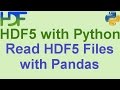 10/10- HDF5 with Python: How to Read HDF5 Files using Pandas