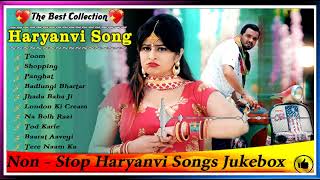 The Best Collection Of Haryanvi Hits song Mp3 Jukebox || Non - stop haryanvi songs jukebox