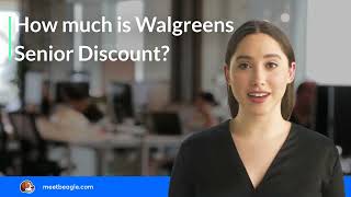 How much is Walgreens Senior Discount?