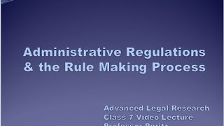 Class 7 - Administrative Regulations & the Rule Making Process