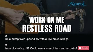 RESTLESS ROAD - WORK ON ME Guitar Chords Lyrics