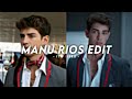 Manu Rios Edit ~ Elite.