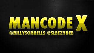 How To Be Black: ManCode X 10 @BillySorrells @SleezyDee @ComedianJayMac