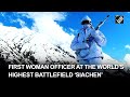 First woman officer operationally deployed at highest battleground in ‘Siachen’