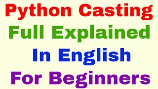 Python Casting In English || Python Tutorial In English || (Learn Python Programming Language)