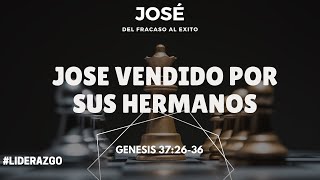 JOSE VENDIDO POR SUS HERMANOS 005(GENESIS 26-36)