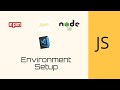 How to do environment setup to code in Javascript | javascript tutorials for beginners #3