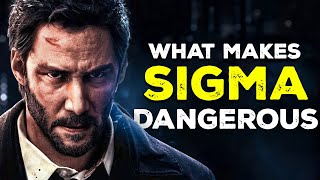 11 Reasons Why Sigma Males Are The Most Dangerous Type