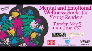 Booklist Webinar—Mental and Emotional Wellness Books for Young Readers