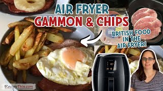 Air Fryer Gammon + Chips (Air Fryer Ham Steak)