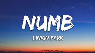 Linkin Park -  Numb Lyrics
