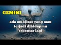 ♊ GEMINI ♊ siap - siap || ada mukjizat yang mau terjadi sebentar lagi