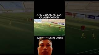 MALAYSIA VS OMAN ~ U 20 AFC CUP#trending #shorts