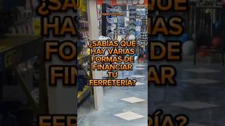 ¿Cómo financiar tu ferretería?