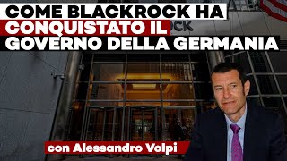 come BlackRock ha conquistato il governo della Germania - ft A. Volpi