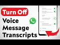 How To Turn Off Voice Message Transcripts On WhatsApp (Updated)