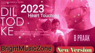 Dil Tod Ke{दिल तोड़ के मेरा} hindi heart touching song New Version 2023 New Voice #love #lovesong