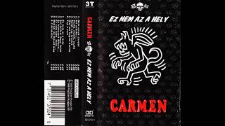 Carmen - Ez nem az a hely (1994) Teljes album