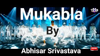 Muqabla | Abhisar Srivastava | Street Dancer 3D | A.R.R., Prabhudeva, Varun D, Shraddha K, Tanishk B