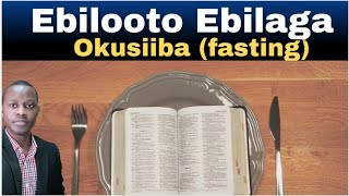 EBILOOTO EBILAGA OKUSIIBA (Dreams indicating Fasting