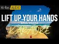 Lift Up Your Hands Karaoke | Minus-One | Instrumental