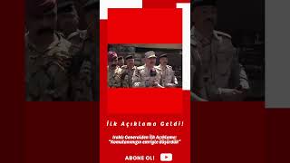 Iraklı Generalden İlk Açıklama Geldi