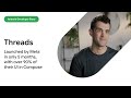 Android Developer Story: Threads built in only 5 months with 90% of UI in Compose
