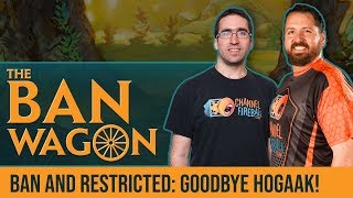 Banned and Restricted: Goodbye Hogaak! | The Ban Wagon