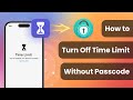 How to Turn Off Time Limit Without Passcode 2025