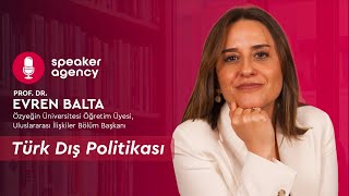 Türk Dış Politikası | Prof. Dr. Evren Balta