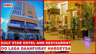 Gulf Star Hotel and restaurent oo magaalada Hargeysa laga daahfurey