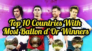 Top 10 Countries With Most Ballon d’Or Winners
