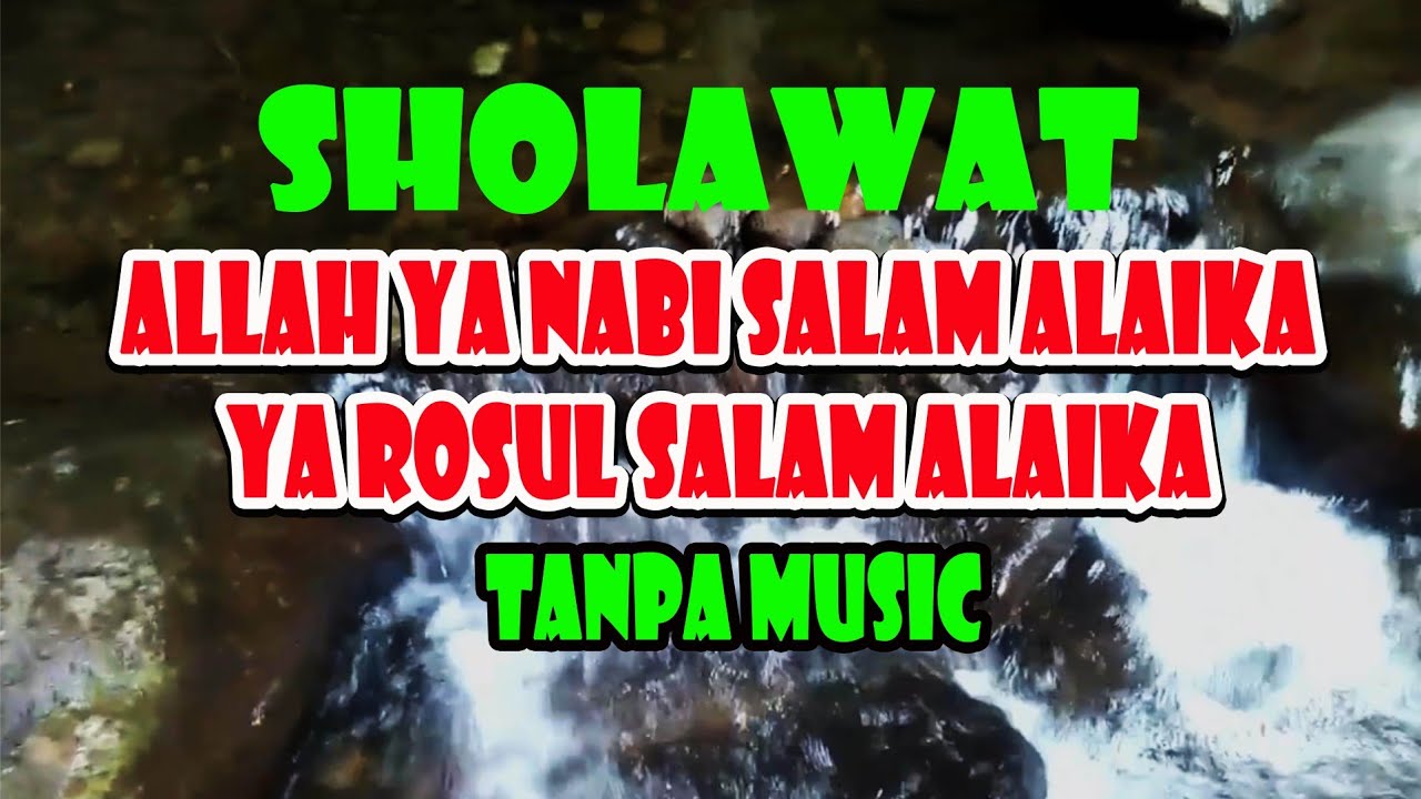 SHOLAWAT - YA NABI SALAM ALAIKA YA ROSUL SALAM ALAIKA ( Vokal Tanpa ...