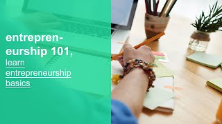 entrepreneurship 101, learn entrepreneurship basics, fundamentals, and best practices