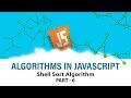 Algorithms In Javascript | Ace Your Interview | Shell Sort Algorithm | Part 6 | Eduonix