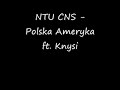 ntu cns polska ameryka ft. knysi