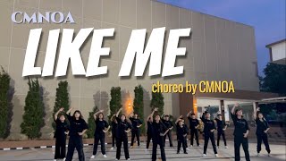 [CMNOA / 씨엠노아] LIKE ME choreo by CMNOA | 라이크미 노아 틴에이저