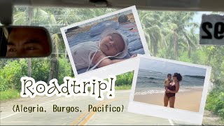 We went on a roadtrip up North! (Alegria-Burgos-Pacifico)