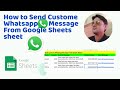 How to Send Custom Whatsapp Message From Google Sheets