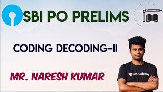 SBI PO prelims|Coding Decoding-II | Mr.Naresh kumar