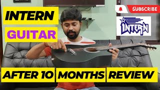 After 10 months guitar review | Intern guitar | Guitar for beginners |