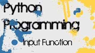Python 3.3 Programming - 4 - Input Function