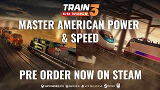 Train Sim World 3: US Super Bundle Coming Soon - Pre Order Now on Steam