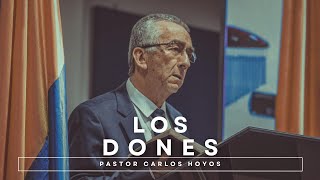 ¿Qué son los dones? - Pastor Carlos Hoyos.