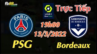 Soi kèo trực tiếp PSG vs Bordeaux - 19h00 Ngày 13/3/2022 - vòng 28 Ligue 1