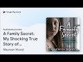 A Family Secret: My Shocking True Story of… by Maureen Wood · Audiobook preview