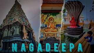 Nagadeepaya | නාගදීපය | Sri Lanka