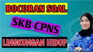 BOCORAN SOAL SKB LINGKUNGAN HIDUP | Full Pembahasan